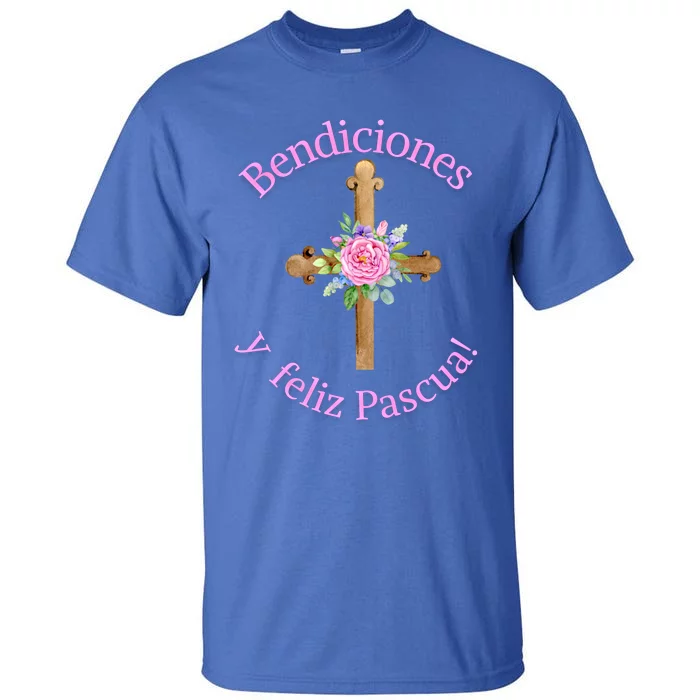 Bendiciones Y Feliz Pascua Spanish Blessings And Happy Easter Cool Gift Tall T-Shirt