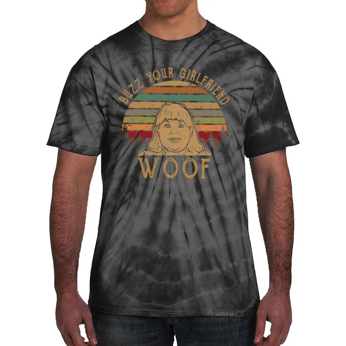 Buzz Your Girlfriend Woof Vintage Funny Tie-Dye T-Shirt