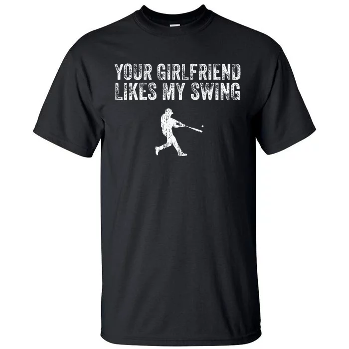 Baseball Your Girlfriend Likes My Swing Vintage Tall T-Shirt