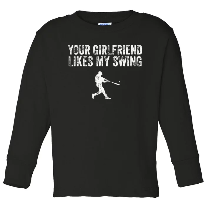 Baseball Your Girlfriend Likes My Swing Vintage Toddler Long Sleeve Shirt