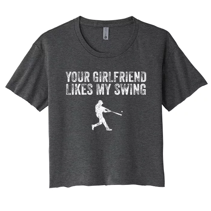 Baseball Your Girlfriend Likes My Swing Women's Crop Top Tee