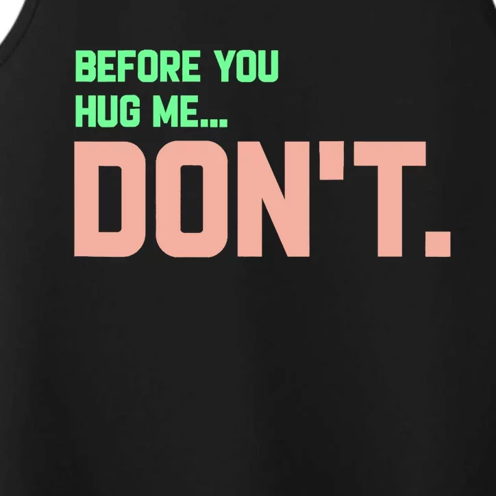 Before You Hug Me Don't Performance Tank