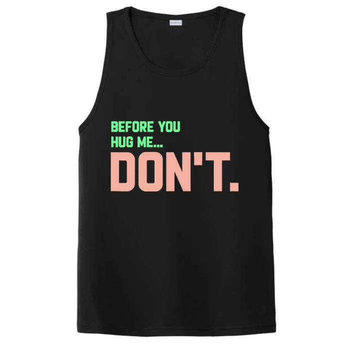 Before You Hug Me Don't Performance Tank