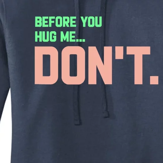 Before You Hug Me Don't Women's Pullover Hoodie