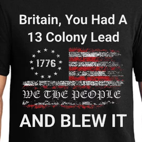 Britain You Had A 13 Colony Lead And You Blew It Usa Humor Pajama Set