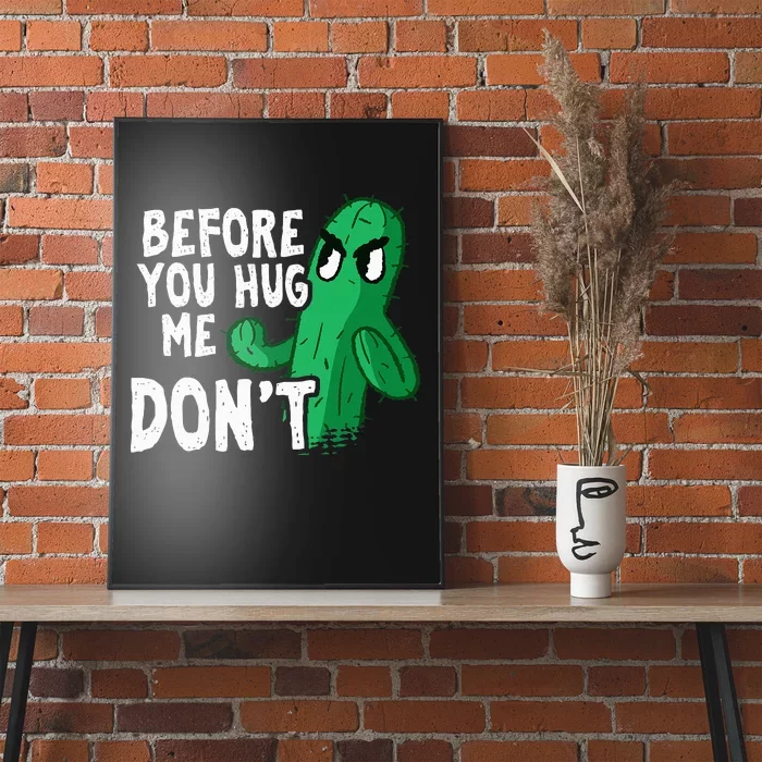 Before you hug me don't – Sarcasm quote no hugs not a hugger Poster