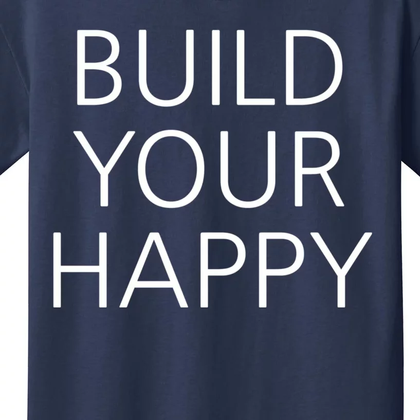 Build Your Happy Kids T-Shirt