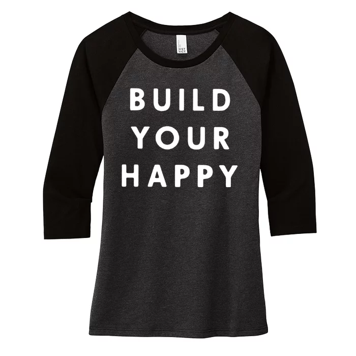 Build Your Happy Women's Tri-Blend 3/4-Sleeve Raglan Shirt