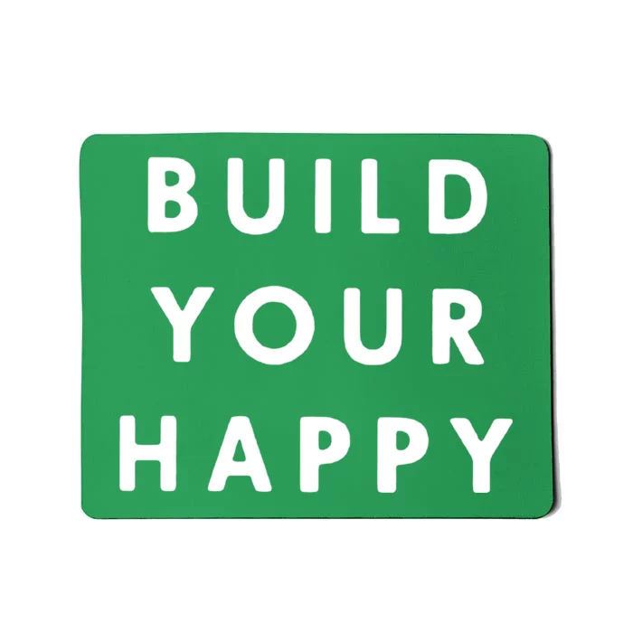 Build Your Happy Mousepad