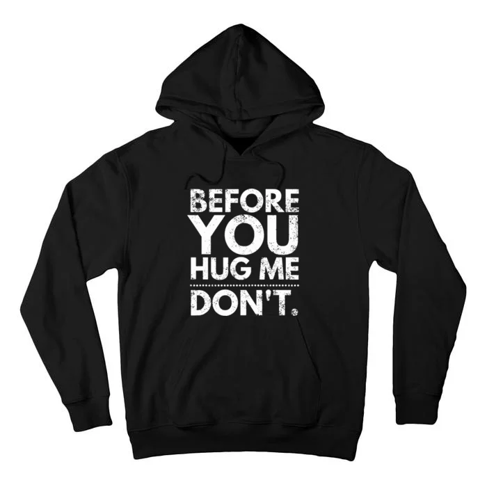 Before You Hug Me DonT Sarcastic St Patricks Day Tall Hoodie