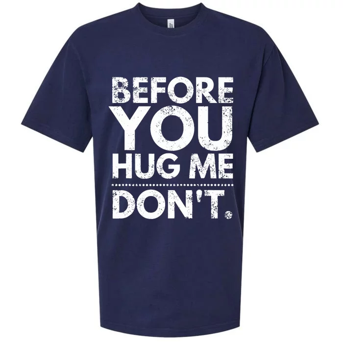 Before You Hug Me DonT Sarcastic St Patricks Day Sueded Cloud Jersey T-Shirt