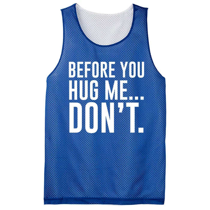 Before You Hug Me Dont Mesh Reversible Basketball Jersey Tank