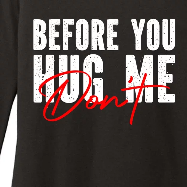 Before You Hug Me Don't Funny Not A Hugger Gift Womens CVC Long Sleeve Shirt