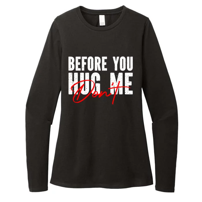 Before You Hug Me Don't Funny Not A Hugger Gift Womens CVC Long Sleeve Shirt