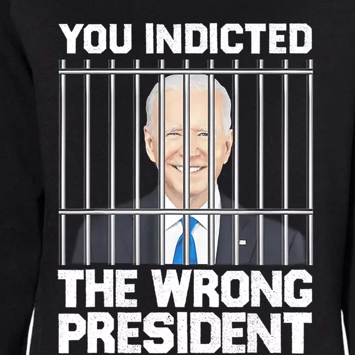 Biden You Indicted The Wrong President Womens California Wash Sweatshirt