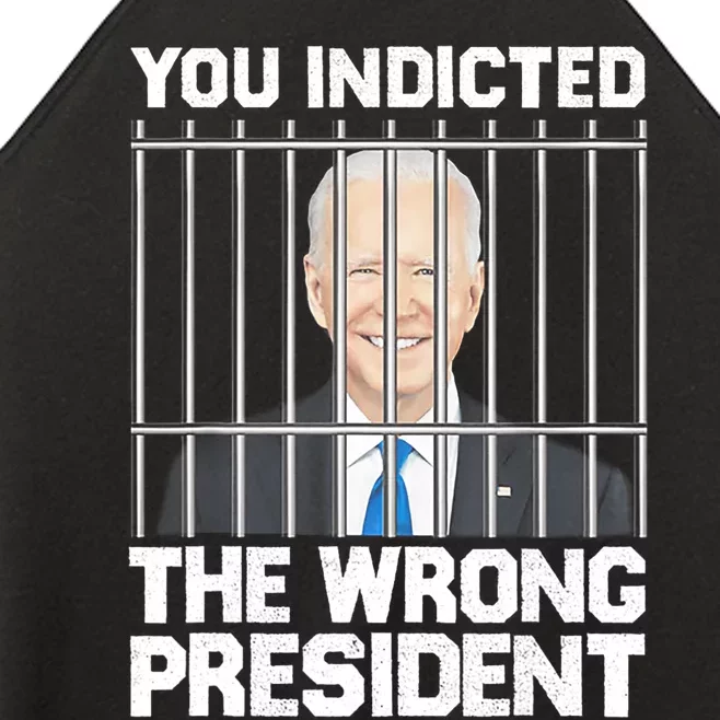 Biden You Indicted The Wrong President Women’s Perfect Tri Rocker Tank