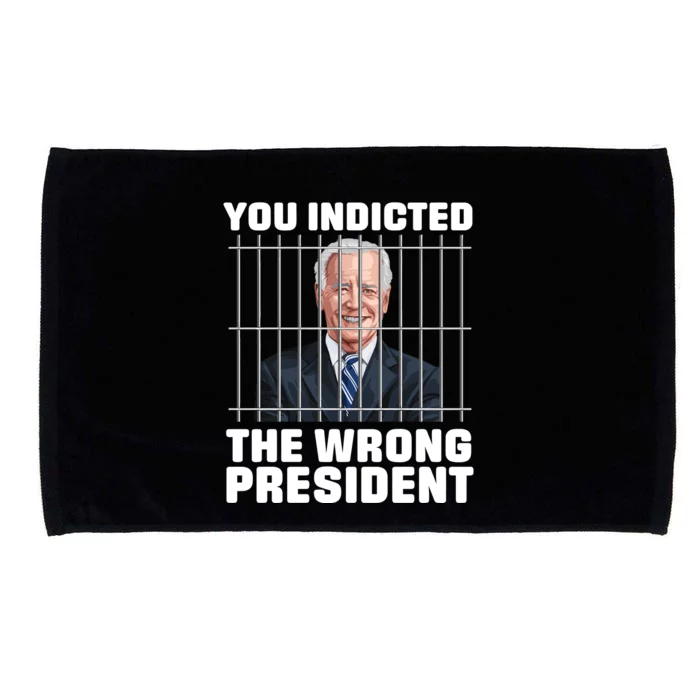 Biden You Indicted The Wrong President Microfiber Hand Towel