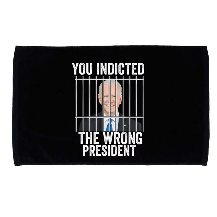 Biden You Indicted The Wrong President Microfiber Hand Towel