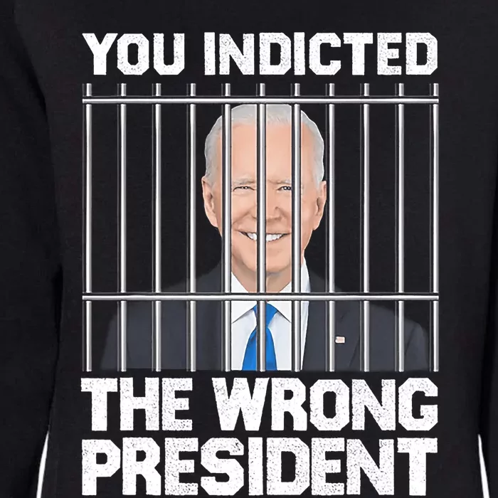 Biden You Indicted The Wrong President Womens California Wash Sweatshirt