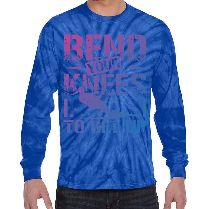 Bend Your Knees Water Skiing Gift Tie-Dye Long Sleeve Shirt