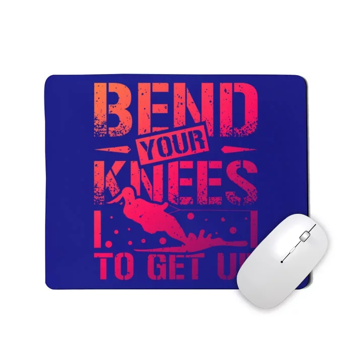 Bend Your Knees Water Skiing Gift Mousepad