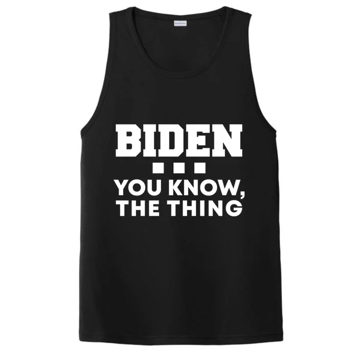 Biden You Know The Thing Forgetful Sleepy Joe Speech Meaningful Gift Performance Tank