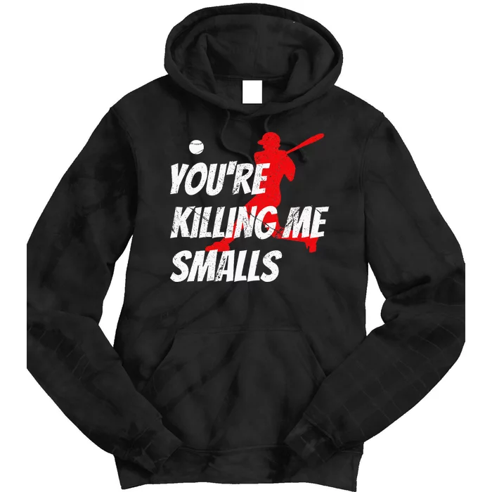 Baseball YouRe Killin Me Smalls Tie Dye Hoodie