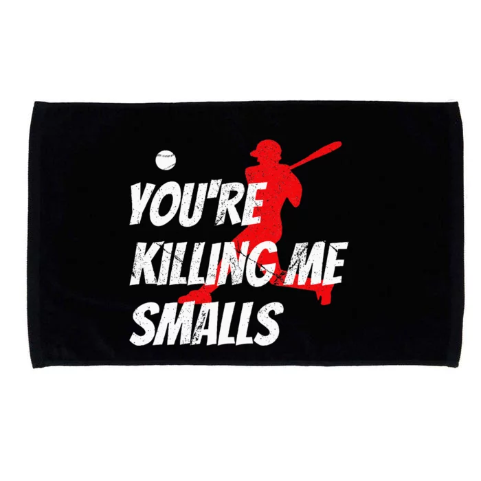 Baseball YouRe Killin Me Smalls Microfiber Hand Towel