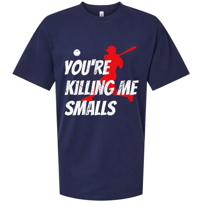 Baseball YouRe Killin Me Smalls Sueded Cloud Jersey T-Shirt