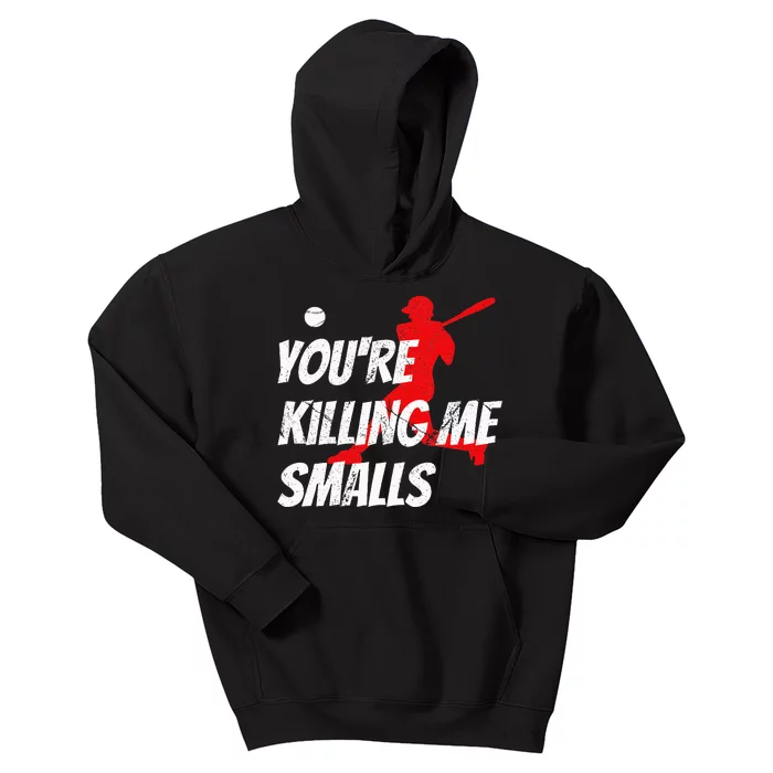 Baseball Youre Killin Me Smalls Funny Kids Hoodie