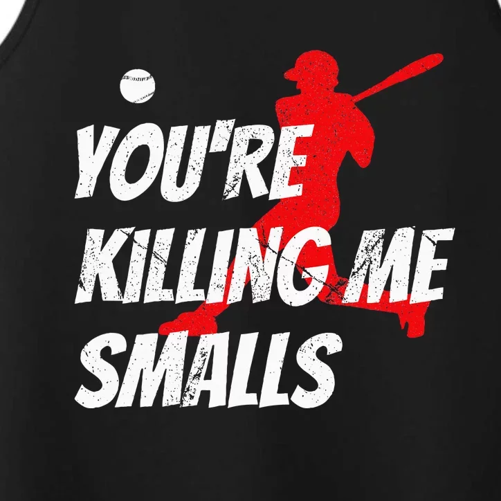 Baseball Youre Killin Me Smalls Performance Tank