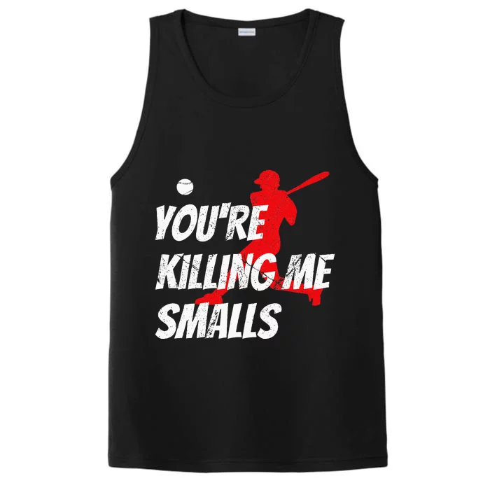 Baseball Youre Killin Me Smalls Performance Tank