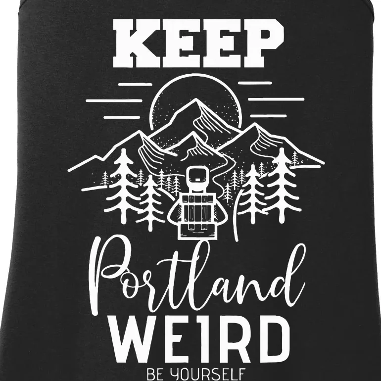 Be Yourself Keep Portland Weird Mount Hood Oregon State Ladies Essential Tank