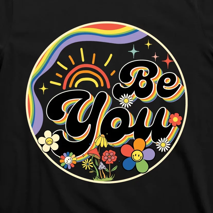 Be You LGBT Pride Month Rainbow Flag LGBT T-Shirt