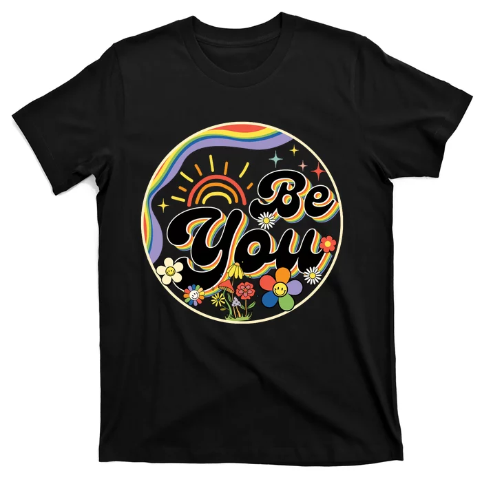 Be You LGBT Pride Month Rainbow Flag LGBT T-Shirt