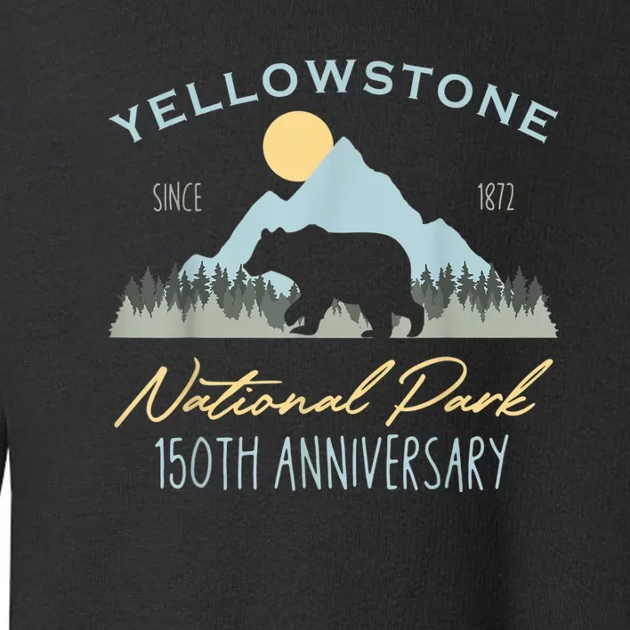 Bear Y.e.ll.o.w.s.to.ne National Park Funny 150th Anniversary Toddler Sweatshirt