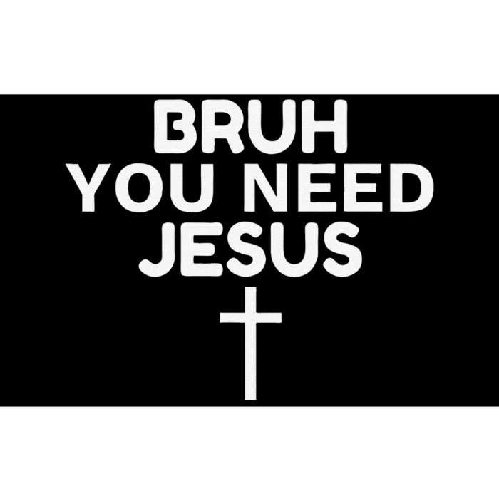 Bruh You Need Jesus Funny Christian Bumper Sticker