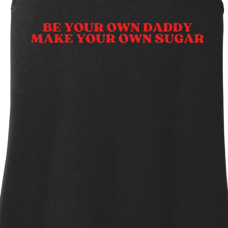 Be Your Own Daddy Make Your Own Sugar Ladies Essential Tank