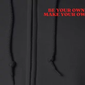 Be Your Own Daddy Make Your Own Sugar Full Zip Hoodie