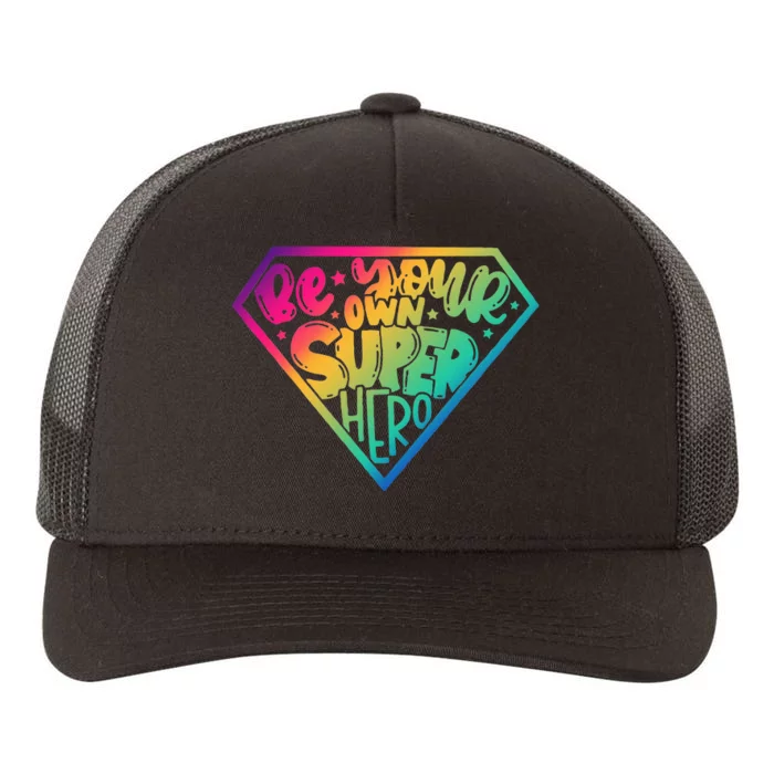 Be Your Own Super Hero Motivational Quotes Yupoong Adult 5-Panel Trucker Hat