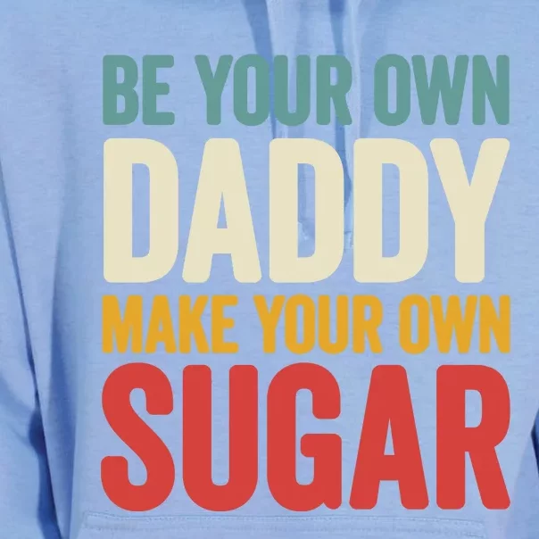 Be Your Own Daddy Make Your Own Sugar Unisex Surf Hoodie