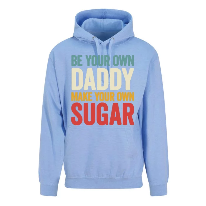 Be Your Own Daddy Make Your Own Sugar Unisex Surf Hoodie