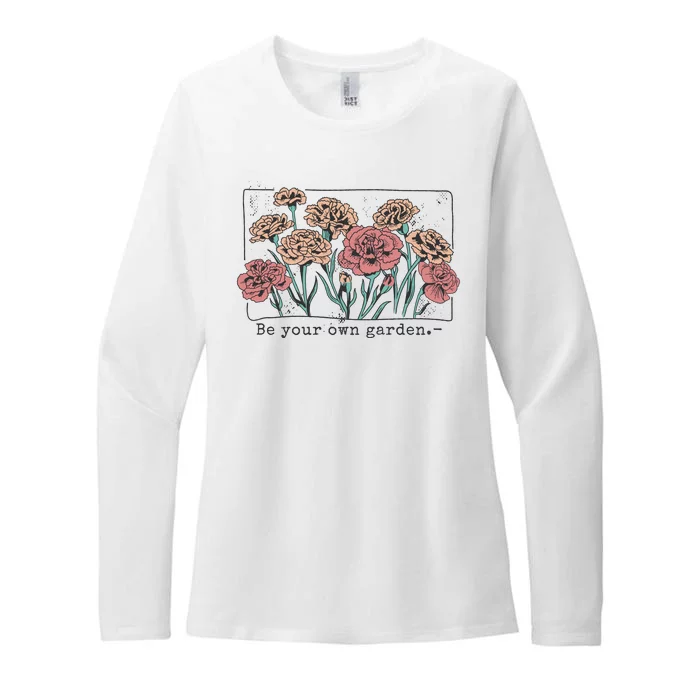 Be Your Own Garden Floral Quote Womens CVC Long Sleeve Shirt