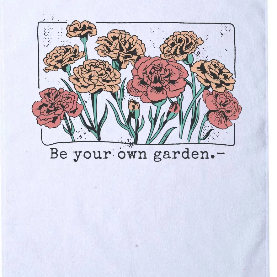 Be Your Own Garden Floral Quote Platinum Collection Golf Towel