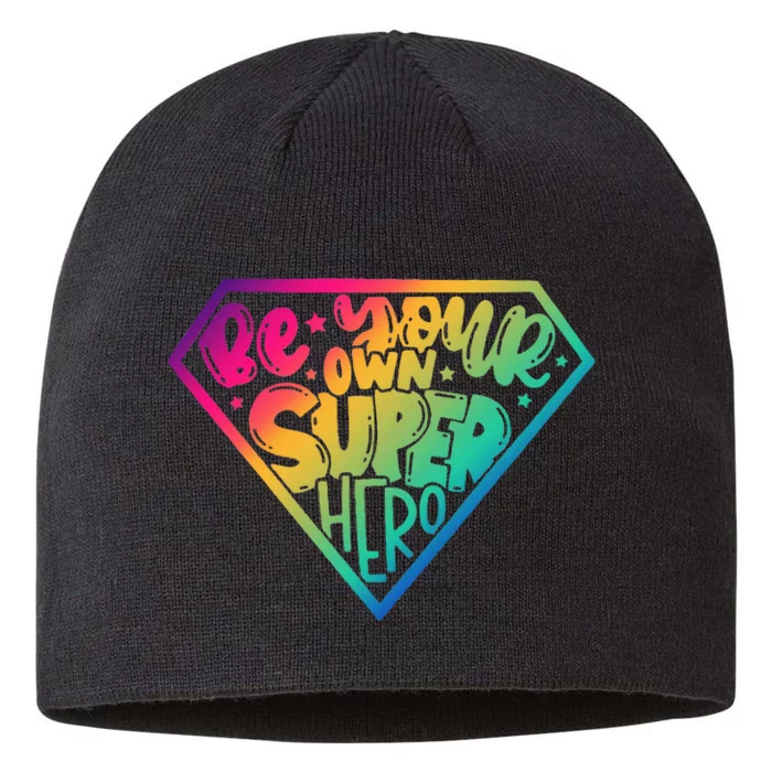 Be Your Own Super Hero Motivational 8 1/2in Sustainable Knit Beanie