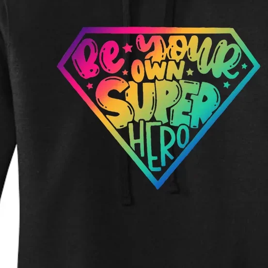 Be Your Own Super Hero Motivational Women's Pullover Hoodie