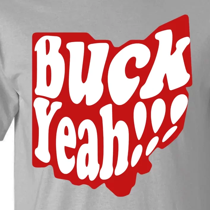 Buck Yeah Ohio State Buckeyes Tall T-Shirt