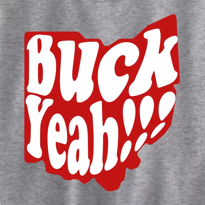 Buck Yeah Ohio State Buckeyes Kids Sweatshirt