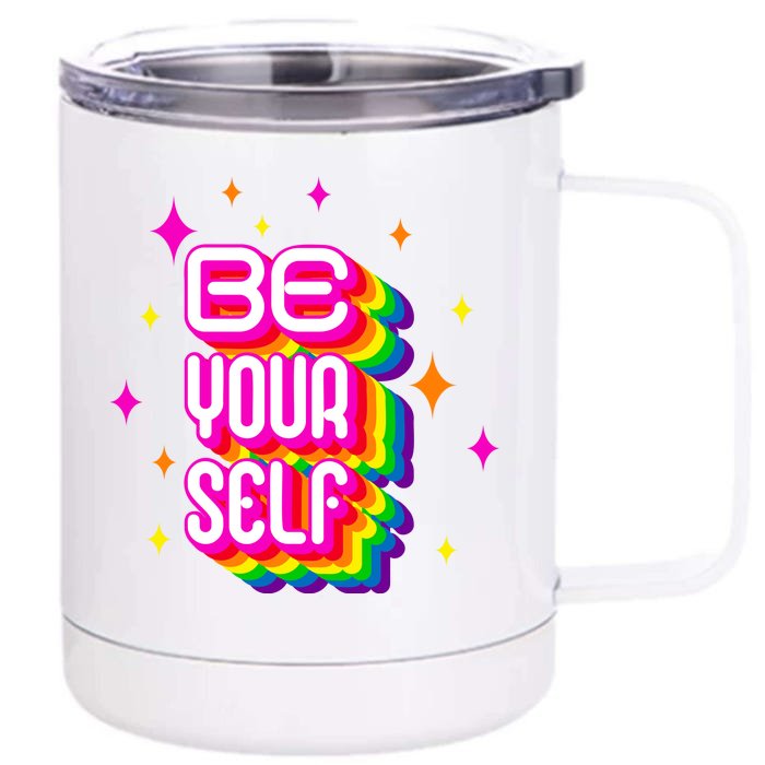 Be Yourself Pride Month Celebration Front & Back 12oz Stainless Steel Tumbler Cup