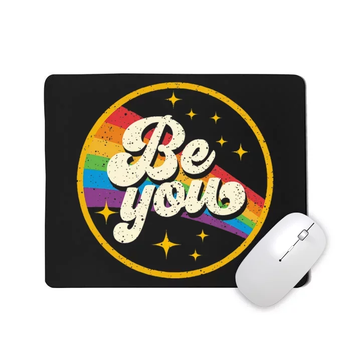 Be You Pride Lgbtq Gay Lgbt Ally Rainbow Flag Mousepad